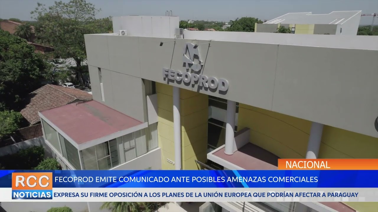 FECOPROD emite comunicado ante posibles amenazas comerciales de la Unión Europea