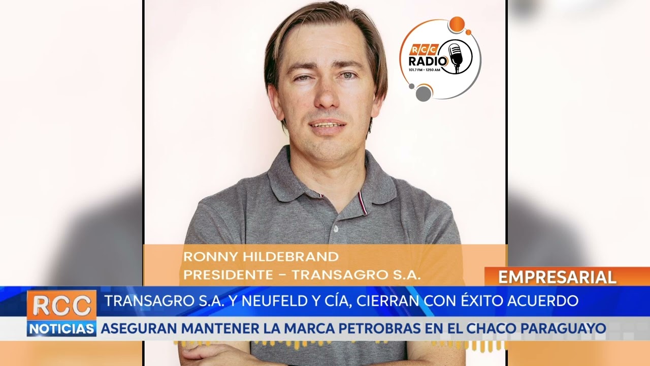 Transagro S.A. y Neufeld y Cía, cierran acuerdo para mantener la marca PETROBRAS en el Chaco