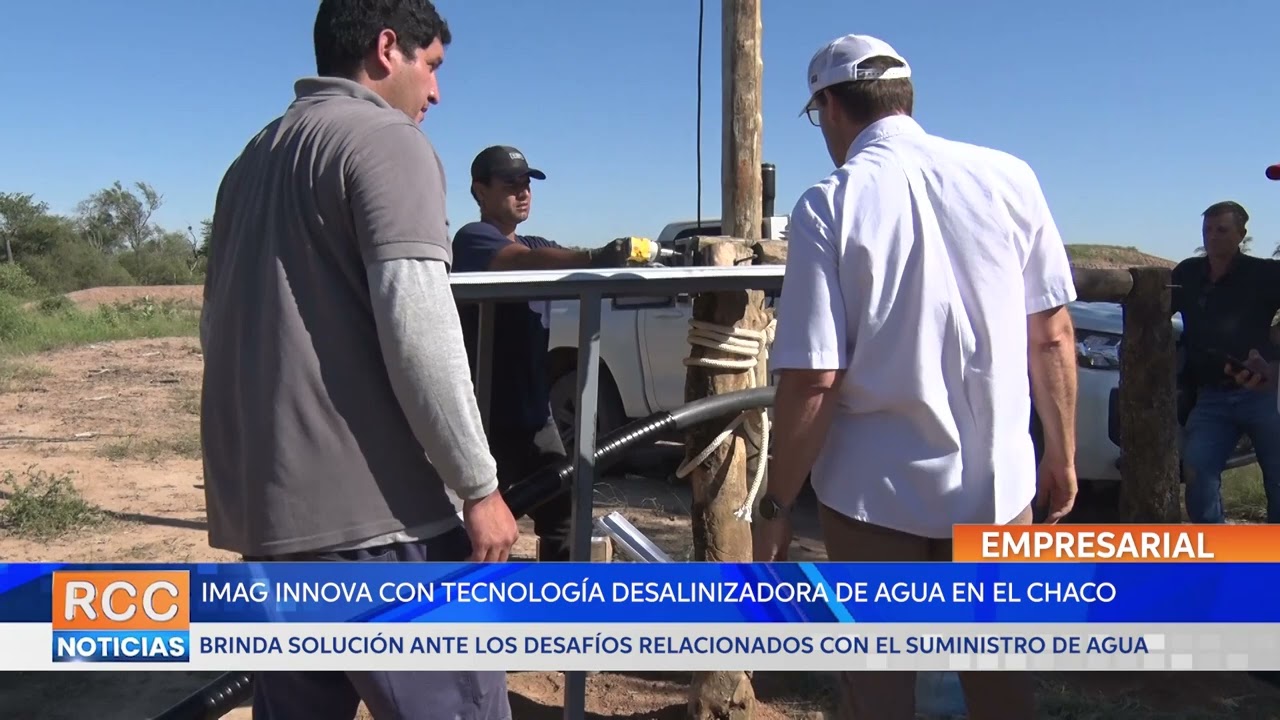 IMAG innova con tecnología desalinizadora de agua en el Chaco