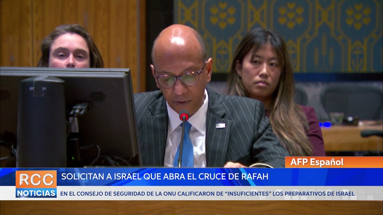 EEUU y palestinos piden en el Consejo de Seguridad de la ONU que Israel abra cruce de Rafah