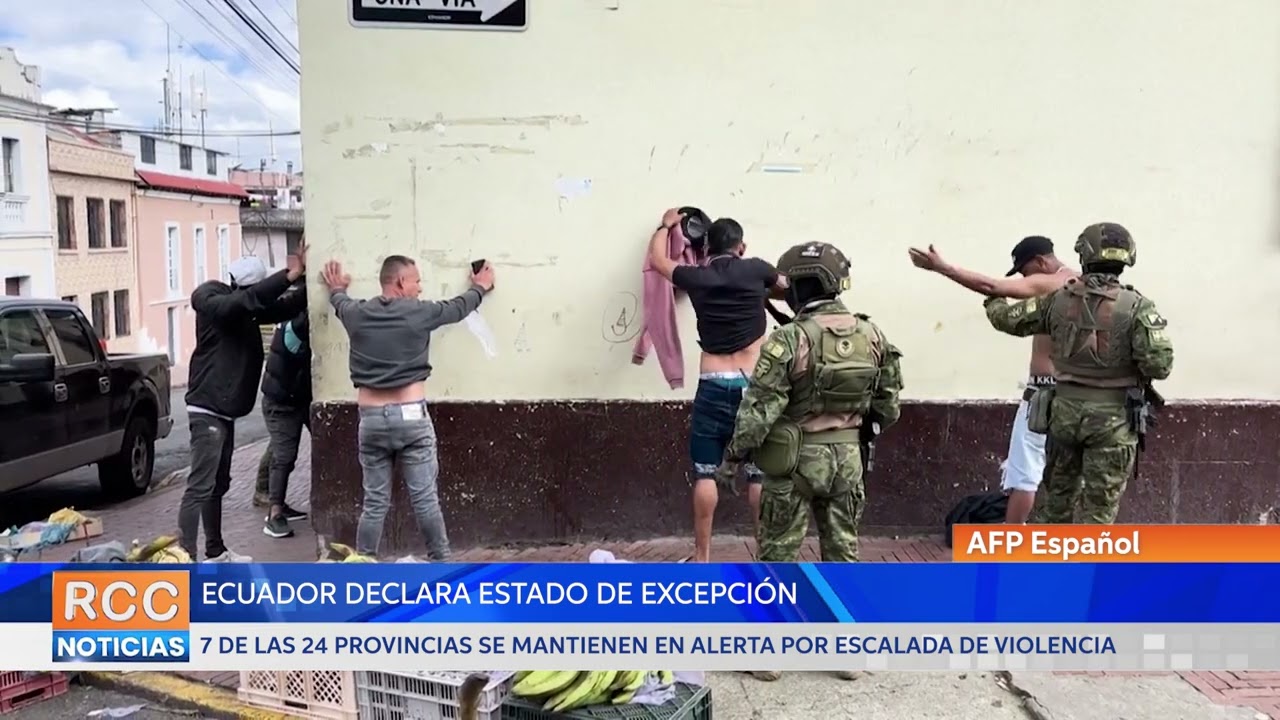 Ecuador declara estado de excepción en 7 de las 24 provincias por escalada de violencia