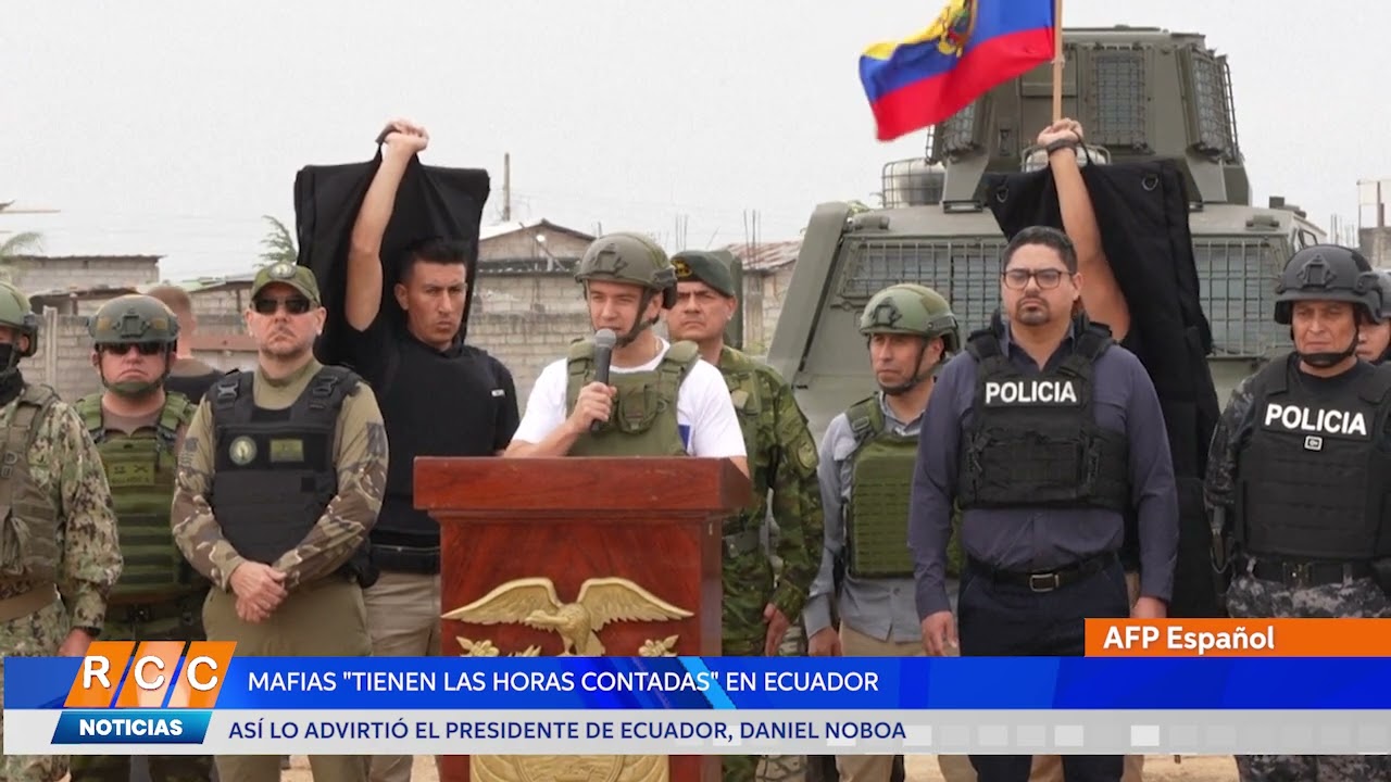 Video: Noboa advierte a las mafias que «tienen las horas contadas» en Ecuador