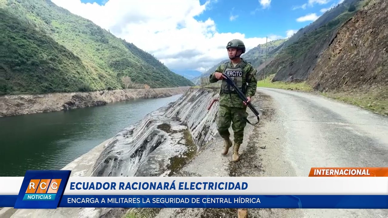 Video: Ecuador racionará electricidad y encarga a militares la seguridad de central hídrica