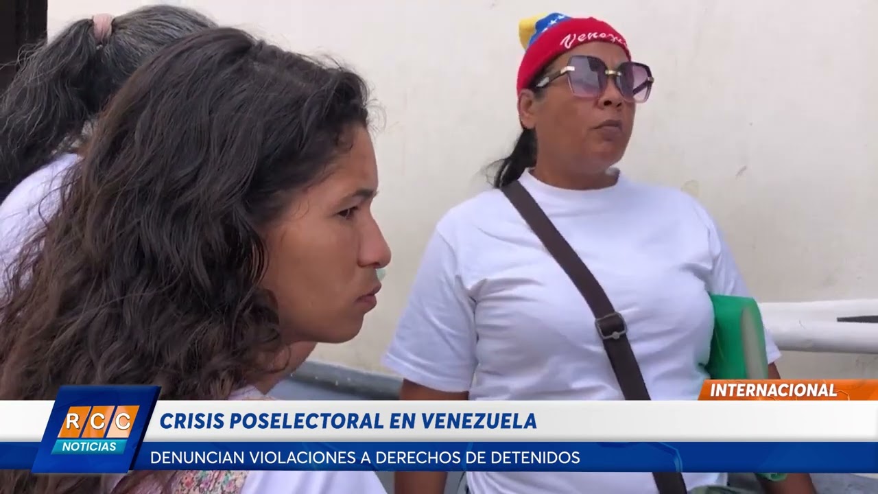 Video: Denuncian violaciones a derechos de detenidos en crisis poselectoral de Venezuela