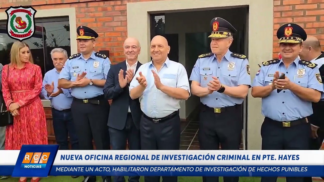Video: Inauguraron nueva Oficina Regional del Departamento de Investigación Criminal de Presidente Hayes