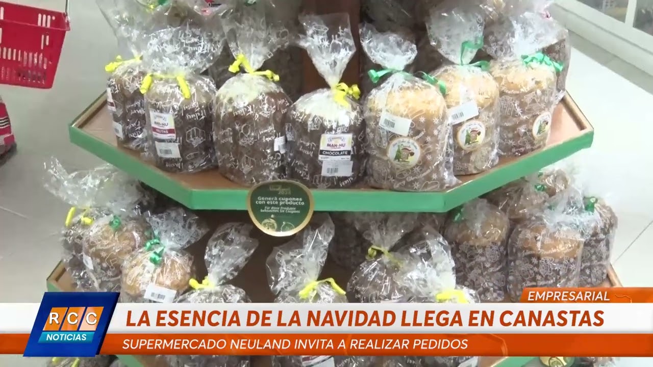 Video: La esencia de la navidad llega en canastas, Supermercado Neuland insta a hacer pedidos