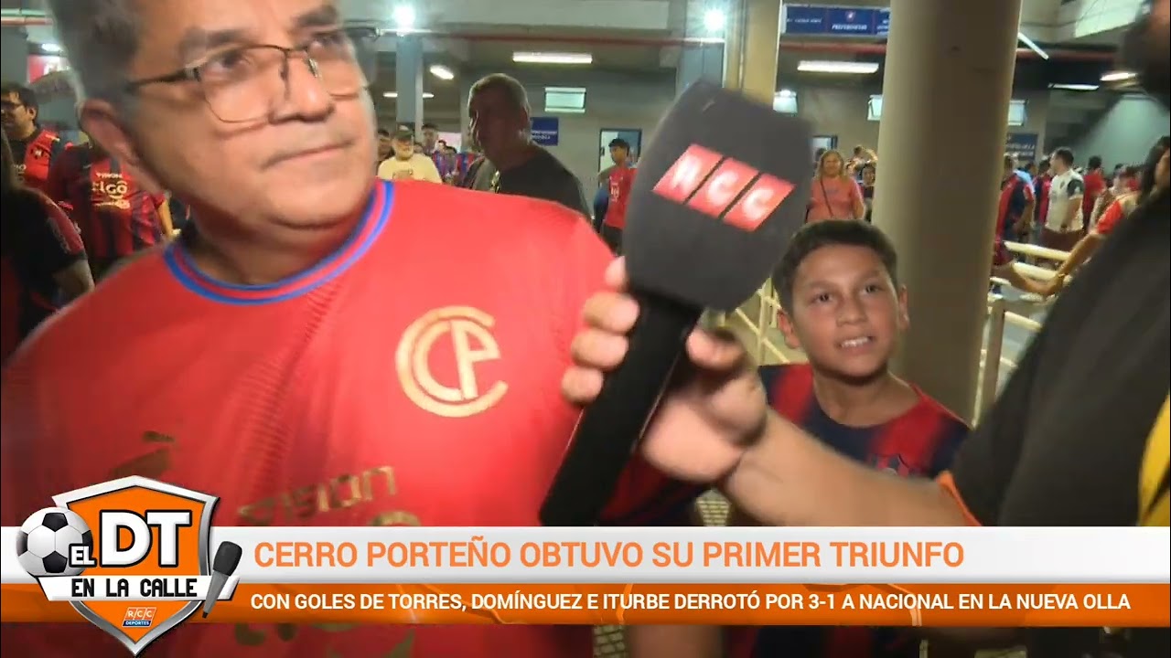 Video: DT en la calle: Cerro Porteño (3) vs. (1) Nacional – Torneo Apertura 2025