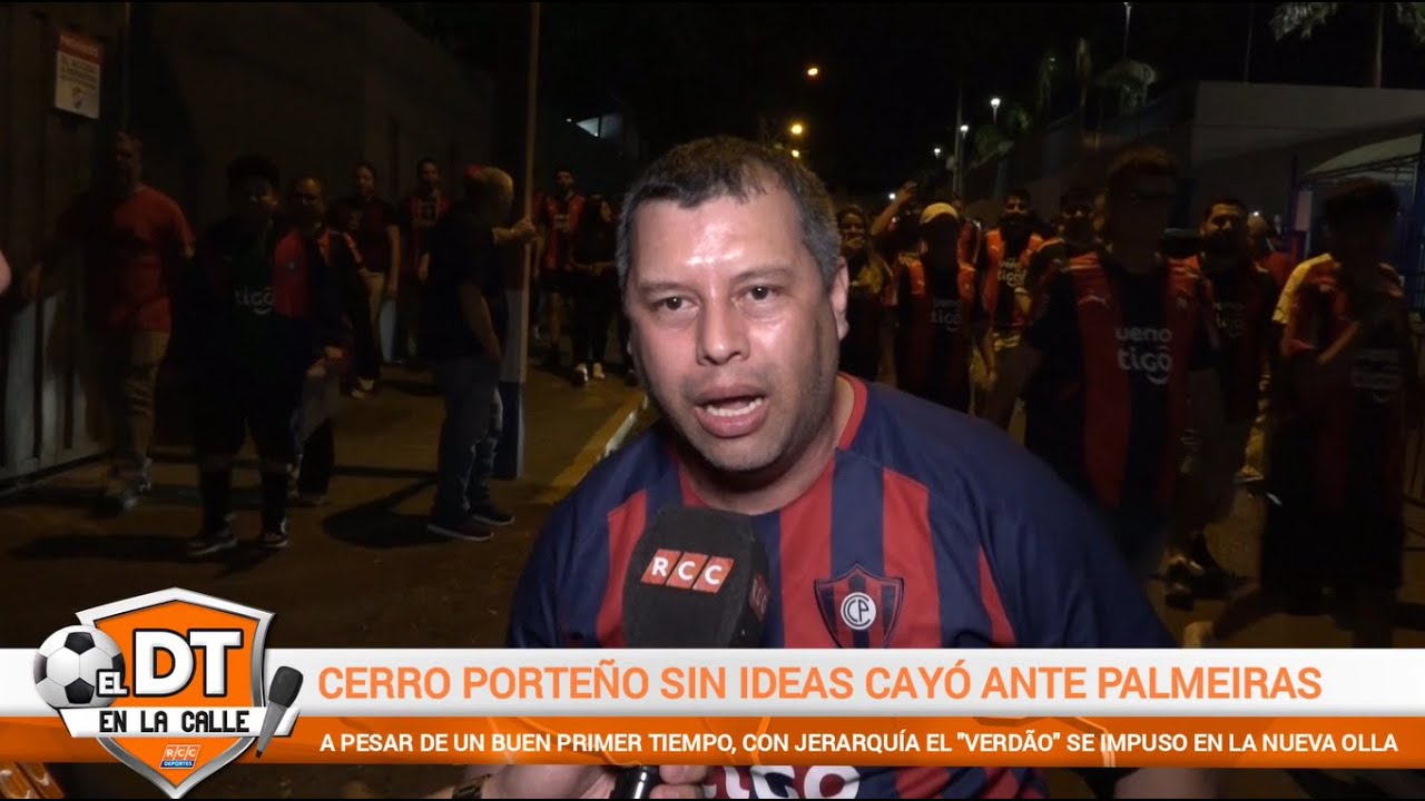 Video: DT en la calle – Cerro Porteño (0) vs. (2) Palmeiras – Fecha 4 – Conmebol Libertadores 2025
