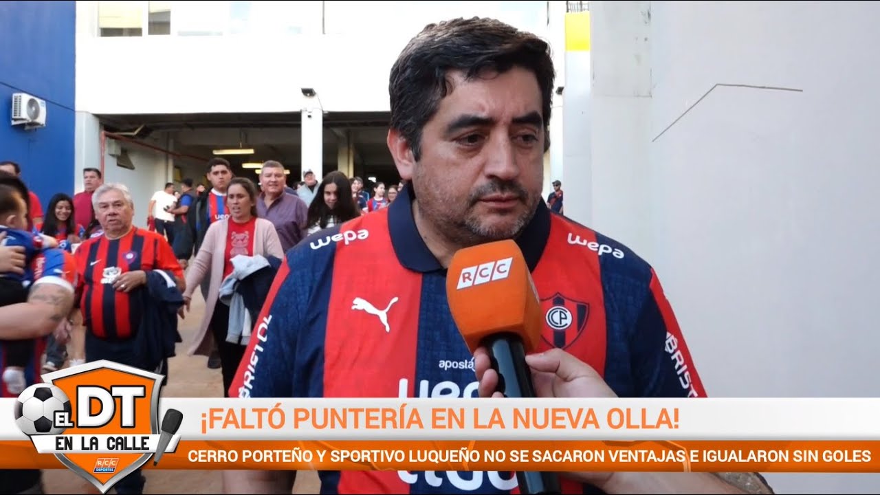 Video: DT en la calle – Cerro Porteño (0) vs. (0) Sportivo Luqueño – Fecha 3 – Torneo Clausura 2025
