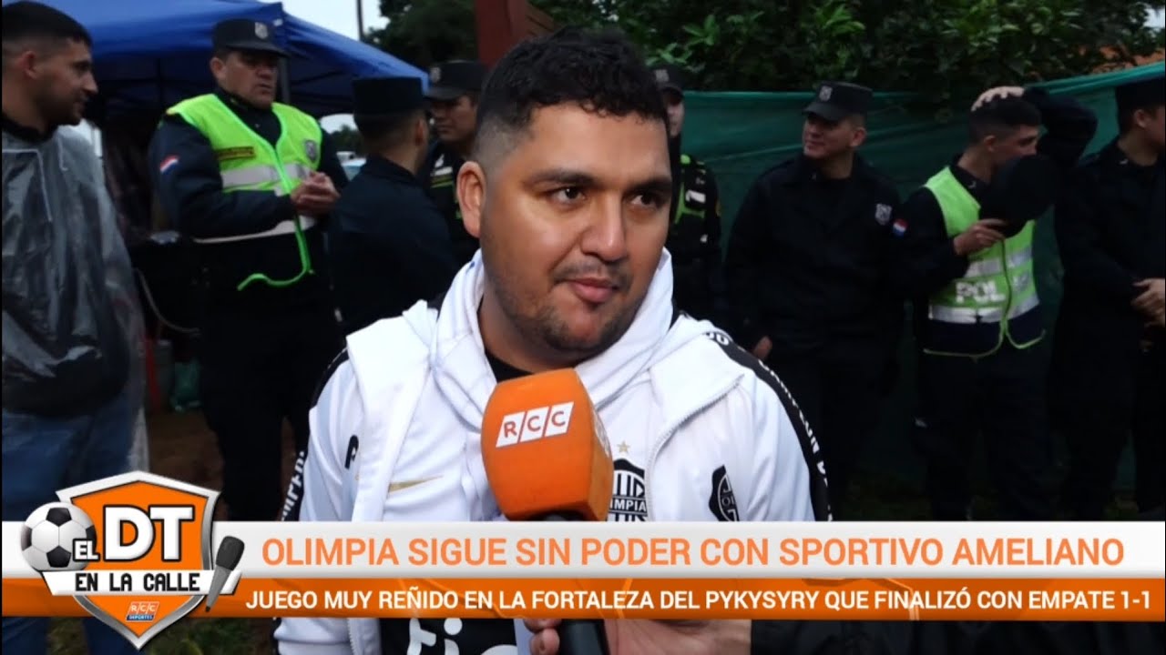 Video: DT en la calle: Sportivo Ameliano (1) vs. (1) Olimpia – Fecha 4 – Torneo Clausura 2025