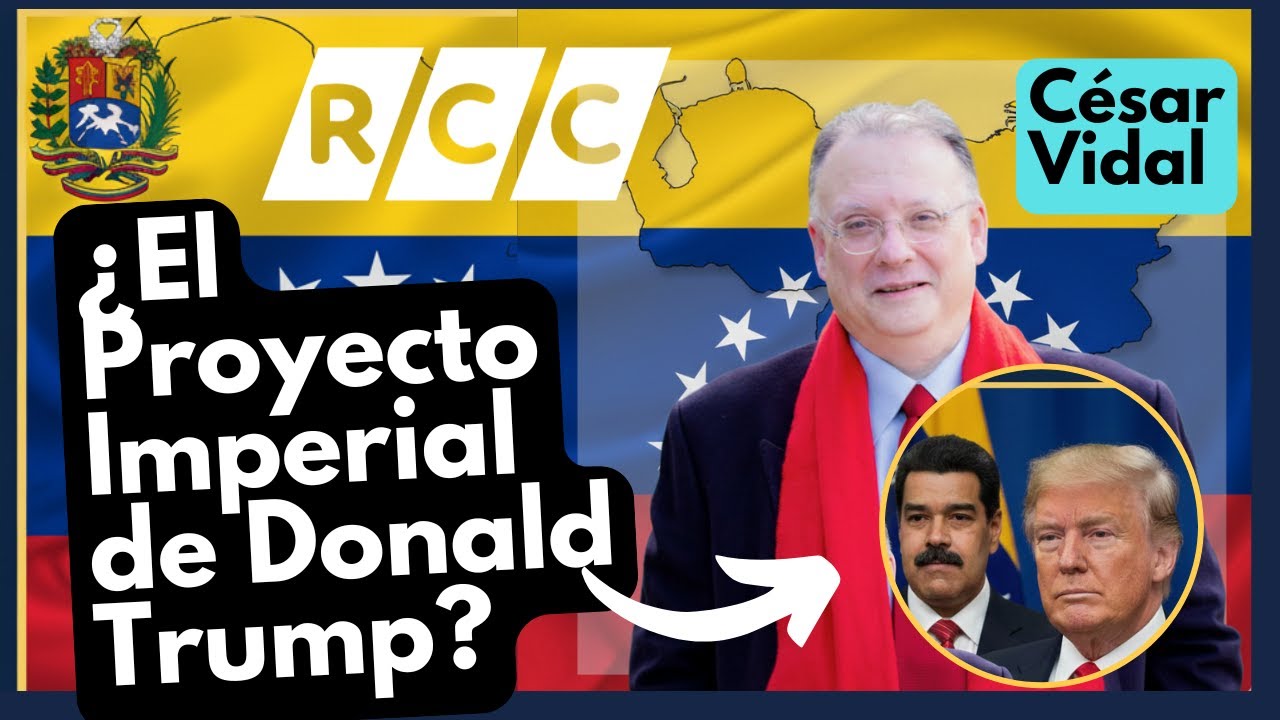 Video: Venezuela: ¿Proyecto Imperial de Donald Trump? Juan Cruz entrevista al Dr. César Vidal | Holding RCC Video: Venezuela: ¿Proyecto Imperial de Donald Trump? Juan Cruz entrevista al Dr. César Vidal | Holding RCC